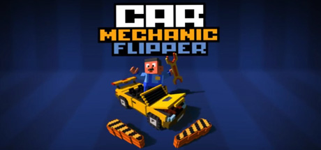 Car Mechanic Flipper -  Greenlight!  